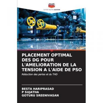 Hariprasad, Besta: PLACEMENT OPTIMAL DES DG POUR L'AMELIORATION DE LA TENSION A L'AIDE DE PSO