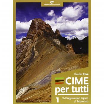 Cime per tutti. Dall'Appennino ligure al Monviso