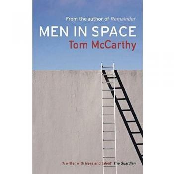 Tom McCarthy Men In Space