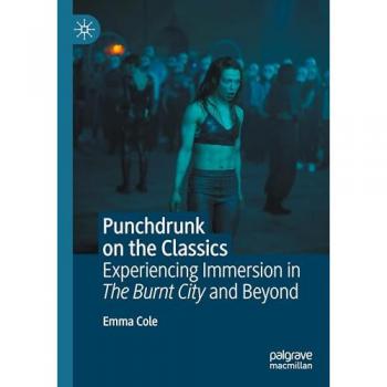 Punchdrunk on the Classics: Experiencing Immersion in The Burnt City and Beyond