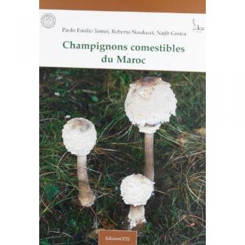 Funghi commestibili del Marocco. Ediz. italiana, francese e araba