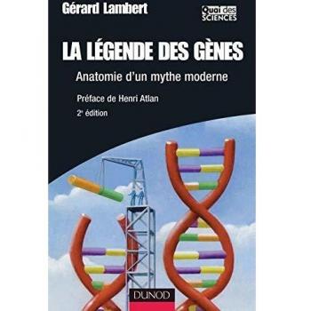 La légende des gènes: Anatomie d'un mythe moderne (Quai des sciences)