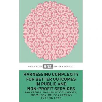 Harnessing Complexity for Better Outcomes in Public and Non-profit Services