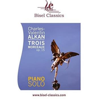 Alkan, Charles Valentin: Trois Morceaux, Op. 15