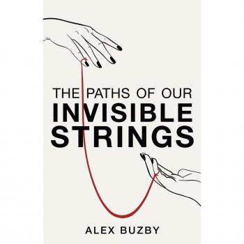 Buzby, Alex: The Paths of Our Invisible Strings