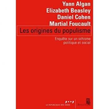 Les origines du populisme : Enquête sur un schisme politique et social