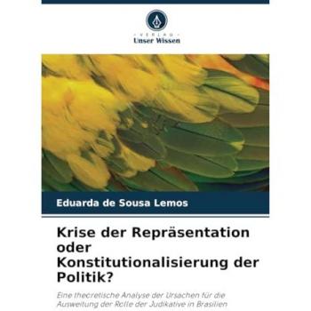 Krise der Repräsentation oder Konstitutionalisierung der Politik?