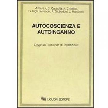 Autocoscienza e autoinganno. Saggi sul romanzo di formazione