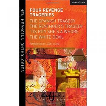 Four Revenge Tragedies: The Revenger's Tragedy