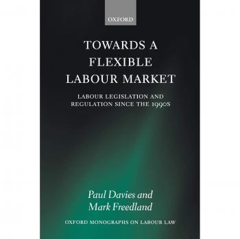 Towards a Flexible Labour Market, Oxford Monographs on Labour Law
