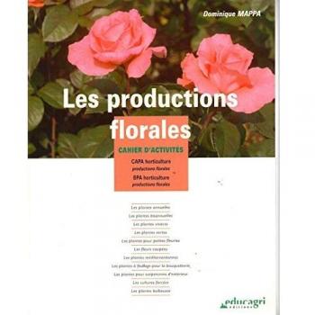 Les productions florales : Cahier d'activités CAPA/BPA horticulture