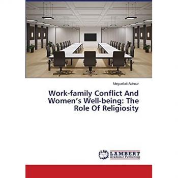 Work-family Conflict And Women’s Well-being: The Role Of Religiosity