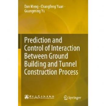 Prediction and Control of Interaction Between Ground Building and Tunnel Construction Process