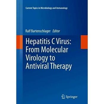 Hepatitis C Virus: From Molecular Virology to Antiviral Therapy (Current Topics in Microbiology and Immunology, Band 369)