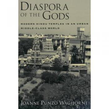 Diaspora of the Gods: Modern Hindu Temples in an Urban Middle-Class World
