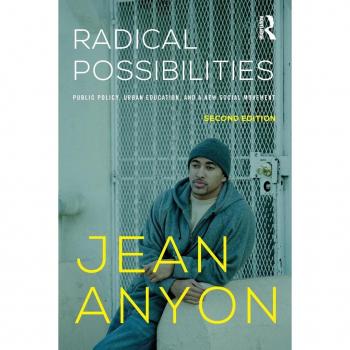 Radical Possibilities: Public Policy, Urban Education, And A New Social Movement (Critical Social Thought) (Paperback)