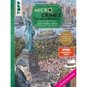 Micro Crimes. Das Krimi-Suchbuch. Sherlock Holmes und die Rückkehr des Prof. Moriarty. Finde die Gangster von New York im Gewimmel der Goldenen 20er!: Wimmelbuch-Rätsel – Mit Poster