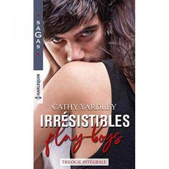 Irrésistibles play-boys, Intégrale : Audacieuse Amanda ; Inavouables désirs ; Le frisson du désir