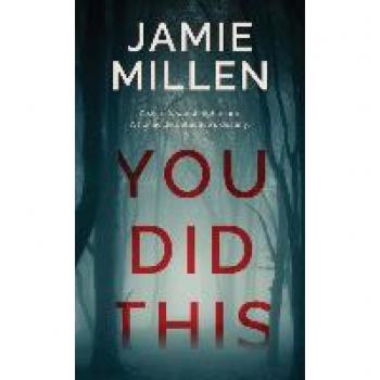 YOU DID THIS (Claire Wolfe Thrillers, Band 1)