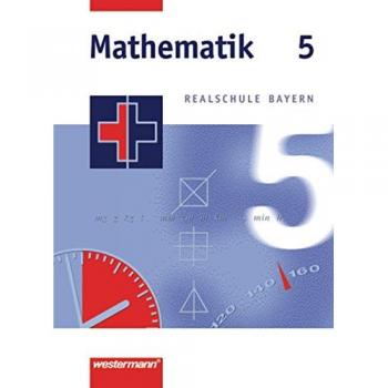 Mathematik Realschule Bayern: Mathematik