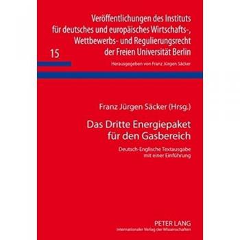 Das Dritte Energiepaket für den Gasbereich: Deutsch-Englische Textausgabe mit einer Einführung (Veröffentlichungen des Instituts für deutsches und ... der Freien Universität Berlin)