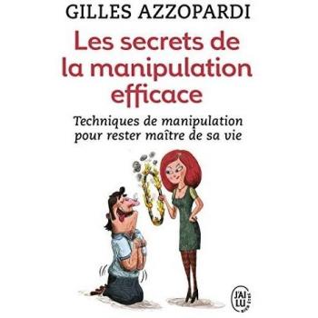 Les secrets de la manipulation efficace