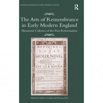 The Arts of Remembrance in Early Modern England