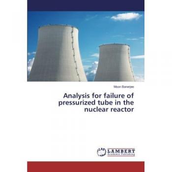 Analysis for failure of pressurized tube in the nuclear reactor