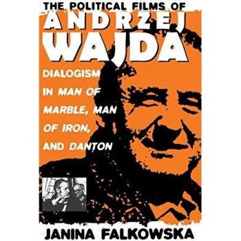 The Political Films of Andrzej Wajda: Dialogism in Man of Marble, Man of Iron, and Danton