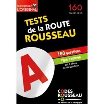 Test de la route Rousseau : 160 questions type examen soit 4 séries de 40 questions