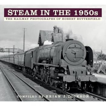 Brian J. Dickson Steam in the 1950s