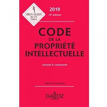 Code de la propriété intellectuelle Annoté et commenté