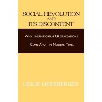 Social Revolution and Its Discontent: Why Thermidorian Organizations Come Apart in Modern Times
