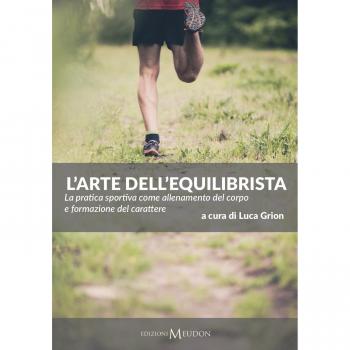 L'arte dell'equilibrista. La pratica sportiva come allenamento del corpo e formazione del carattere