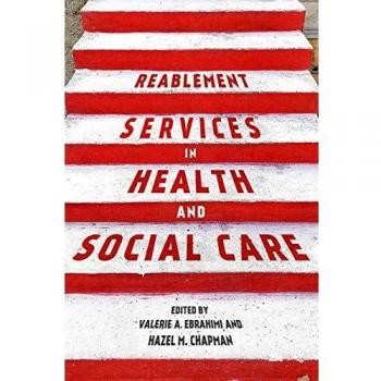 Reablement Services in Health and Social Care : A guide to practice for students and support workers