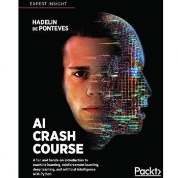 AI Crash Course: A fun and hands-on introduction to machine learning, reinforcement learning, deep learning, and artificial intelligence with Python