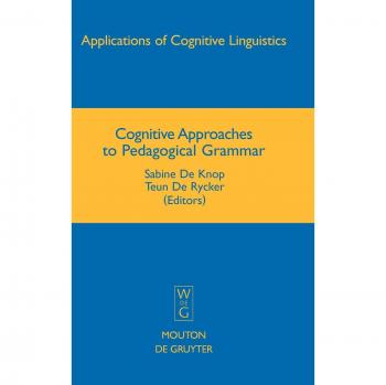 Cognitive Approaches to Pedagogical Grammar