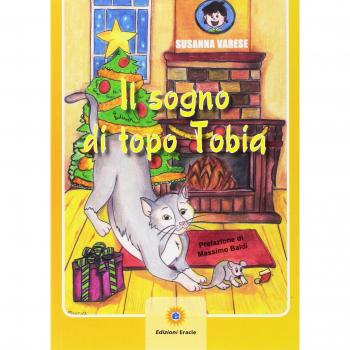 Il sogno di topo Tobia. Ediz. illustrata