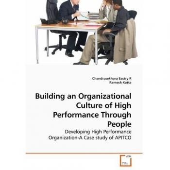 Building an Organizational Culture of High Performance Through People