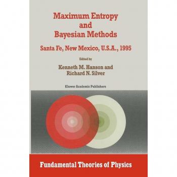 Maximum Entropy and Bayesian Methods