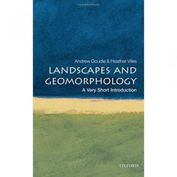 Landscapes and Geomorphology: A Very Short Introduction