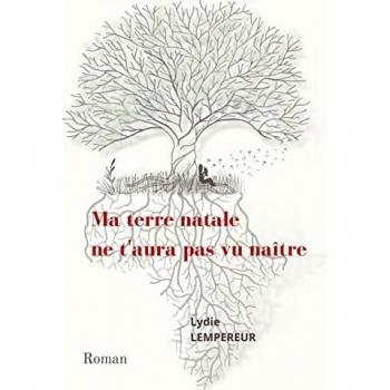 Ma terre natale ne t'aura pas vu naitre