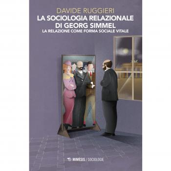 La sociologia relazionale di Georg Simmel. La relazione come forma sociale vitale