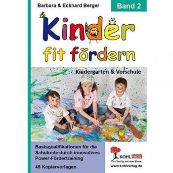 Kinder fit fördern / Band 2 Kindergarten und Vorschule