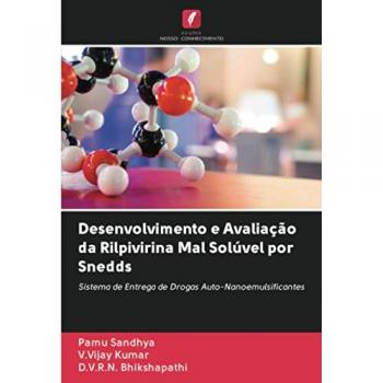 Desenvolvimento e Avaliação da Rilpivirina Mal Solúvel por Snedds: Sistema de Entrega de Drogas Auto-Nanoemulsificantes