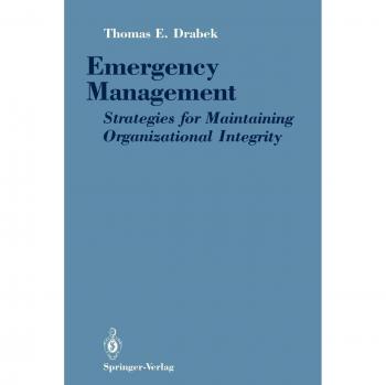 Emergency Management: Strategies for Maintaining Organizational Integrity