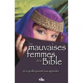 Les Mauvaises Femmes De La Bible Et Ce Qu'elles Peuvent Nous Apprendre
