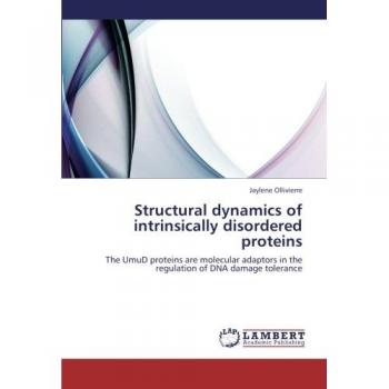 Structural dynamics of intrinsically disordered proteins: The UmuD proteins are molecular adaptors in the regulation of DNA damage tolerance