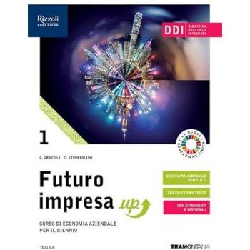 Futuro impresa up. Per il biennio delle Scuole superiori. Con e-b... Germana Grazioli