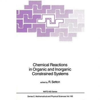 Chemical Reactions in Organic and Inorganic Constrained Systems